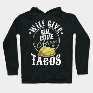 Will give real estate advice for tacos Hoodie